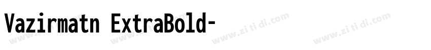 Vazirmatn ExtraBold字体转换